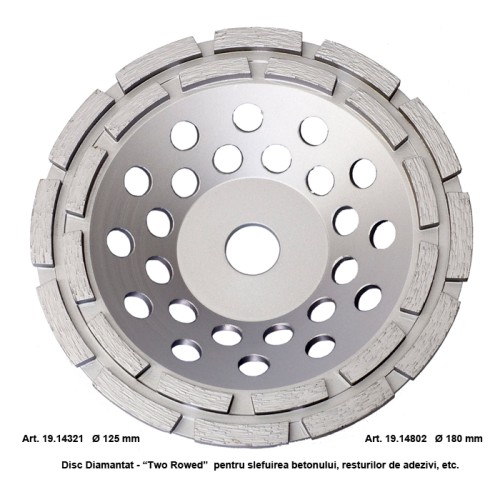 Disc Diamantat Two Rowed 125 si 180 mm